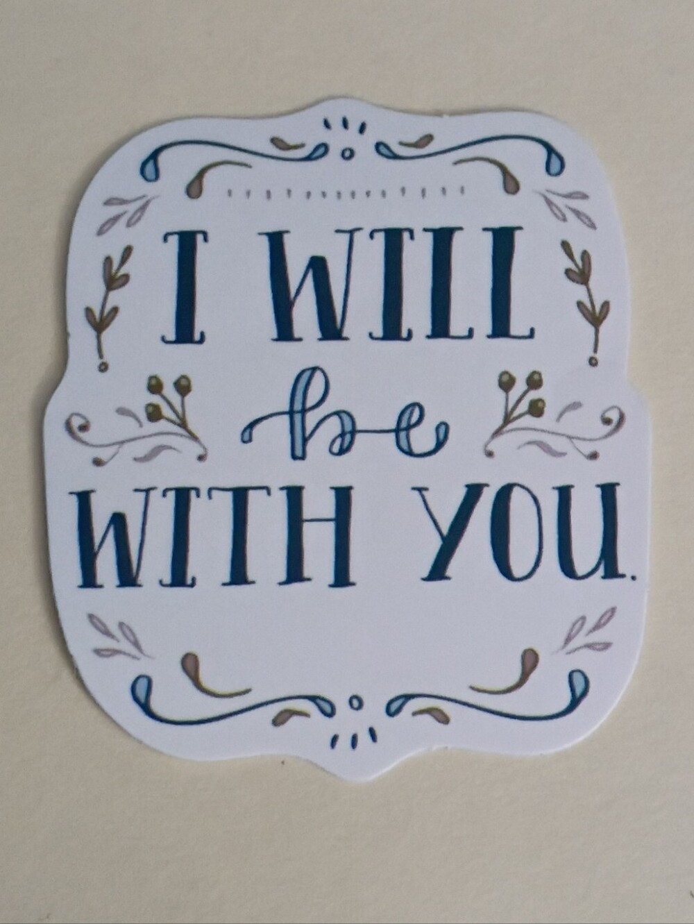 10/$10 Sticker - I Will Be With You - Blue Text